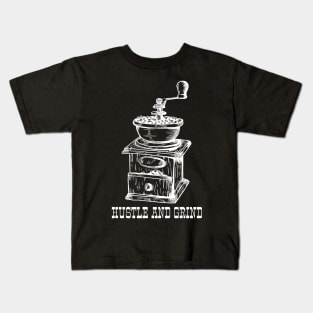 Hustle And Grind Kids T-Shirt